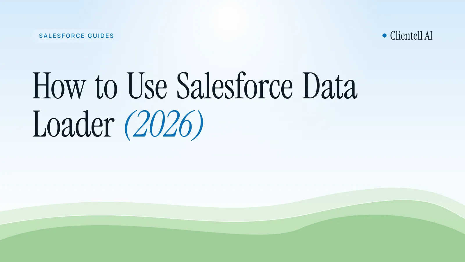 How to Use Salesforce Data Loader, Step by Step (2026)